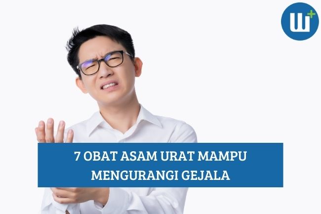 7 Obat Asam Urat Mampu Mengurangi Gejala